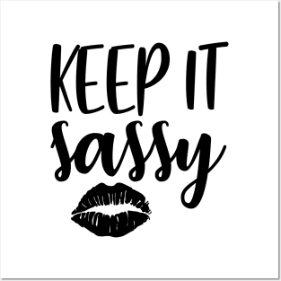 Keep It Sassy Posters and Art